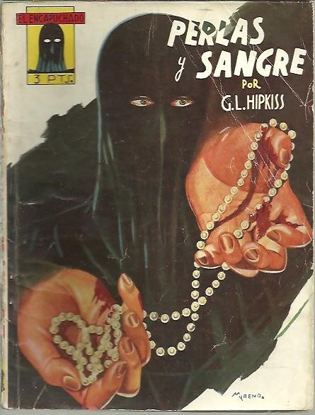 EL ENCAPUCHADO. PERLAS Y SANGRE.