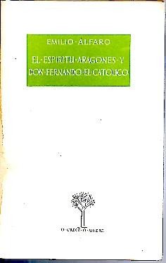 EL ESPIRITU ARAGONES Y DON FERNANDO EL CATOLICO.