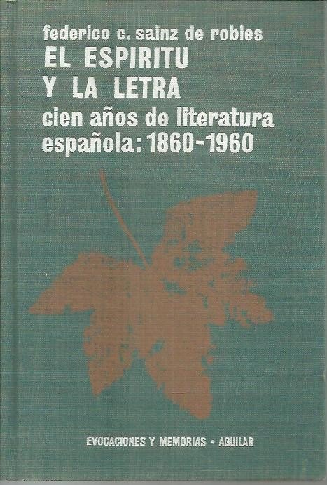EL ESPIRITU Y LA LETRA. CIEN AÑOS DE LITERATURA ESPAÑOLA …