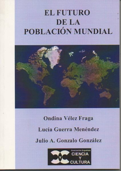 EL FUTURO DE LA POBLACION MUNDIAL.