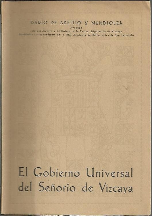 EL GOBIERNO UNIVERSAL DEL SEÑORIO DE VIZCAYA. CARGOS Y PERSONAS …