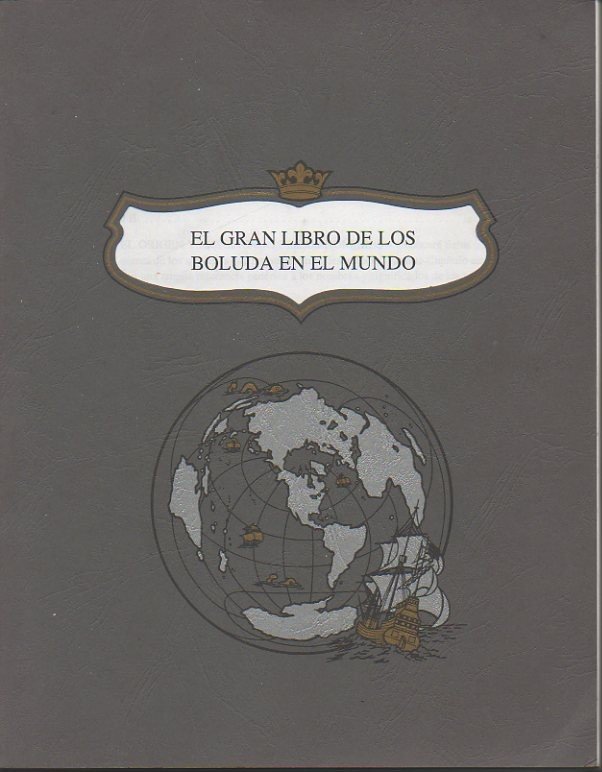 EL GRAN LIBRO DE LOS BOLUDA EN EL MUNDO.