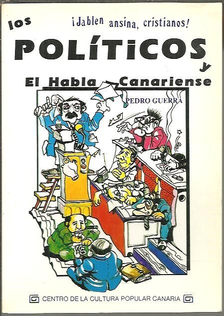 EL HABLA CANARIENSE Y LOS POLITICOS. ¡JABLEN ANSINA, CRISTIANOS!.