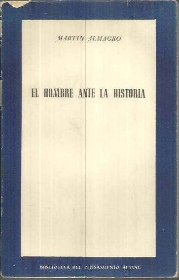 EL HOMBRE ANTE LA HISTORIA.