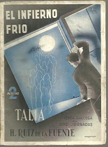 EL INFIERNO FRIO. LEYENDA GALLEGA EN DOS JORNADAS.