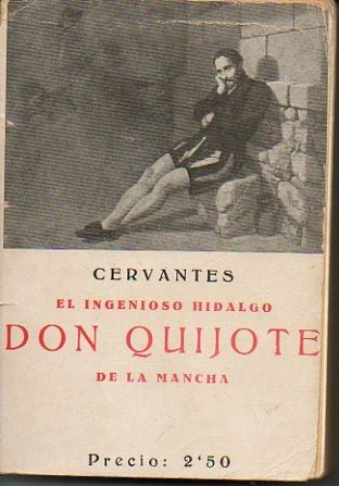 EL INGENIOSO HIDALGO DON QUIJOTE DE LA MANCHA.