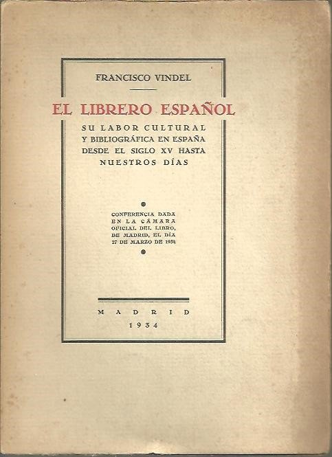 EL LIBRERO ESPAÑOL. SU LABOR CULTURAL Y BIBLIOGRAFICA EN ESPAÑA …