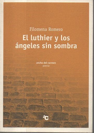 EL LUTHIER Y LOS ANGELES SIN SOMBRA.
