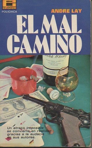 EL MAL CAMINO.