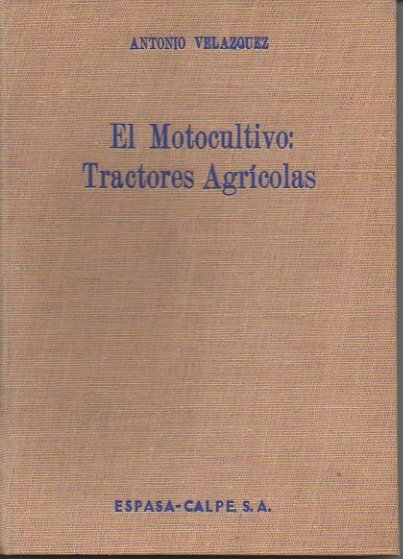 EL MOTOCULTIVO. TRACTORES AGRICOLAS.