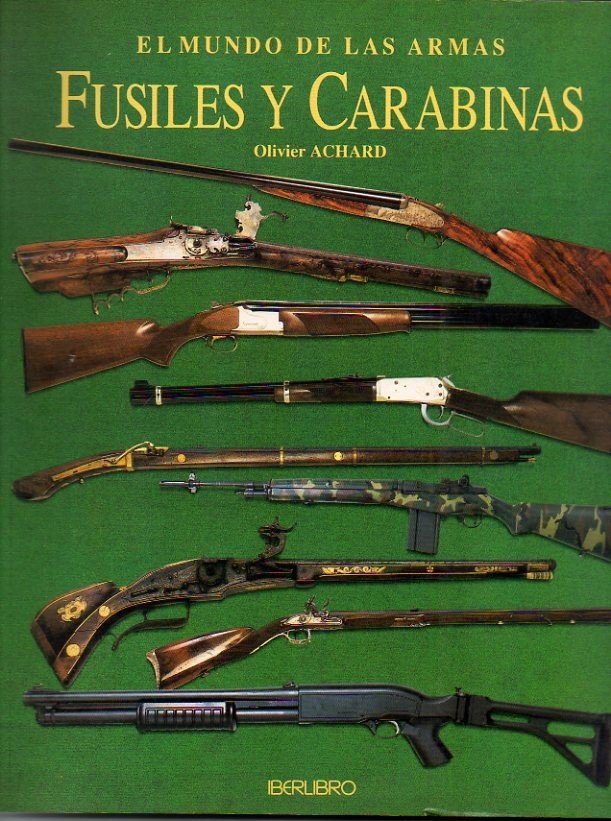 EL MUNDO DE LAS ARMAS. FUSILES Y CARABINAS.
