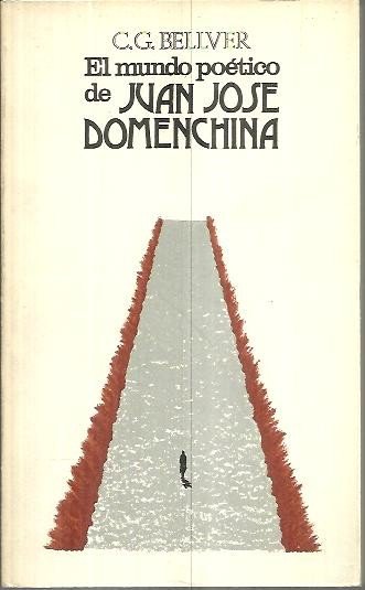 EL MUNDO POETICO DE JUAN JOSE DOMENCHINA.