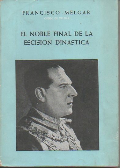 EL NOBLE FINAL DE LA ESCISION DINASTICA.