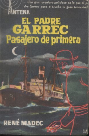 EL PADRE GARREC. PASAJERO DE PRIMERA.