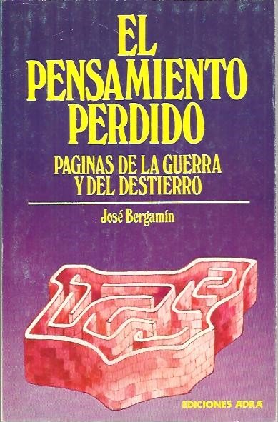 EL PENSAMIENTO PERDIDO. PAGINAS DE LA GUERRA Y EL DESTIERRO.