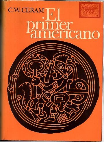 EL PRIMER AMERICANO. EL ENIGMA DE LOS INDIOS PRECOLOMBINOS.