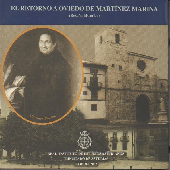 EL RETORNO A OVIEDO DE MARTINEZ MARINA. (RESEÑA HISTORICA. ABRIL, …