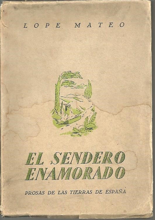 EL SENDERO ENAMORADO. PROSAS DE LAS TIERRAS DE ESPAÑA.