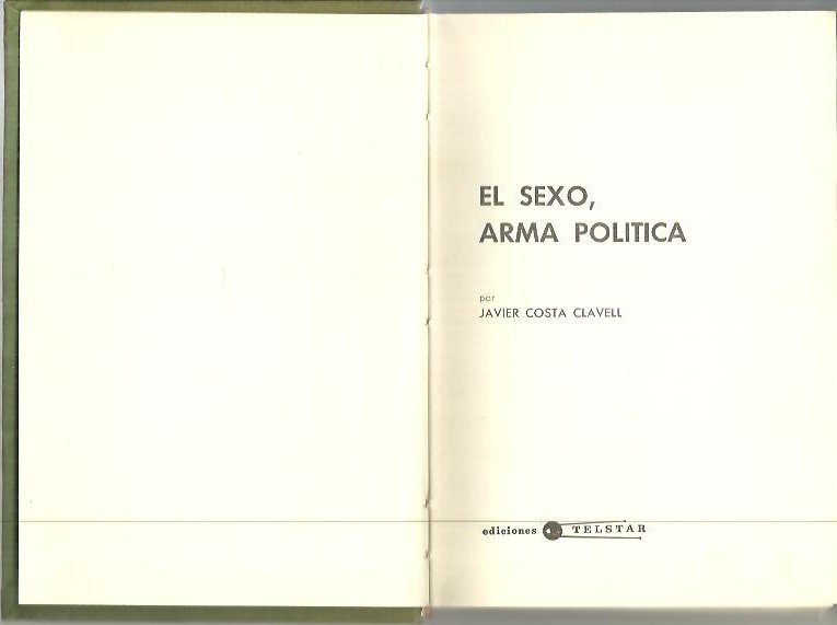 EL SEXO, ARMA POLITICA.