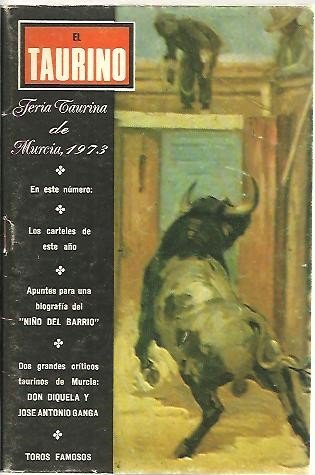 EL TAURINO. FERIA TAURINA DE MURCIA 1973.
