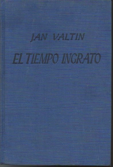 EL TIEMPO INGRATO.