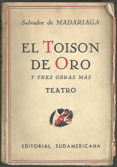 EL TOISON DE ORO Y TRES OBRAS MAS. LA MUERTE …