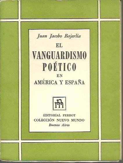 EL VANGUARDISMO POETICO EN AMERICA Y ESPAÑA.