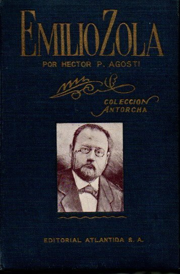 EMILIO ZOLA. TODAS LAS INQUIETUDES DE UNA EPOCA, A TRAVES …