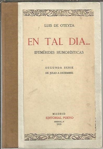 EN TAL DIA. EFEMERIDES HUMORISTICAS. SEGUNDA SERIE. DE JULIO A …