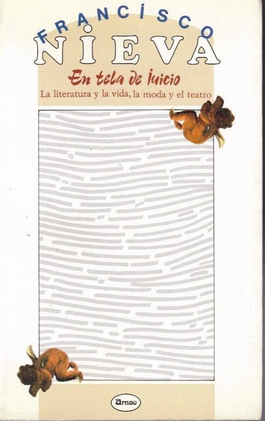 EN TELA DE JUICIO. LA LITERATURA, LA VIDA, LA MODA …