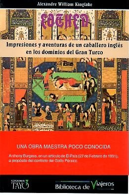 EOTHEN. IMPRESIONES Y AVENTURAS DE UN CABALLERO INGLES EN LOS …