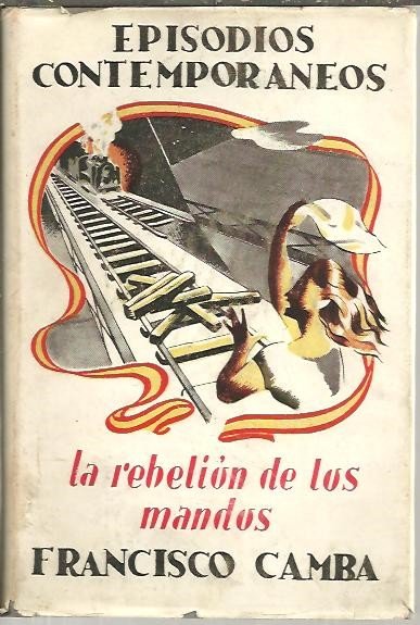 EPISODIOS CONTEMPORANEOS. IV. LA REBELION DE LOS MANDOS.