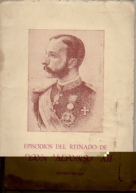 EPISODIOS DEL REINADO DE DON ALFONSO XII.