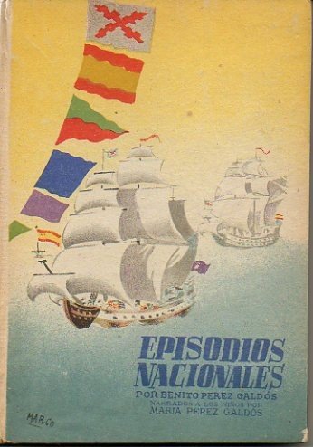 EPISODIOS NACIONALES. TRAFALGAR. NARRADOS A LOS NIÑOS POR SU HIJA …