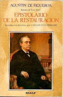 EPISTOLARIO DE LA RESTAURACION. CARTAS A CANOVAS Y TEXTOS DE …