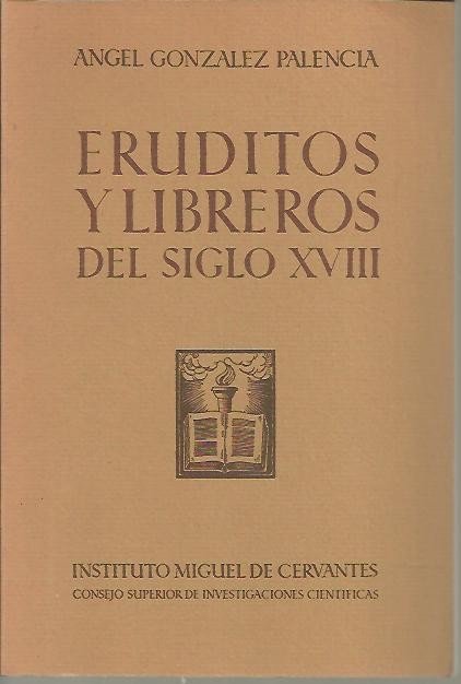 ERUDITOS Y LIBREROS DEL SIGLO XVIII.