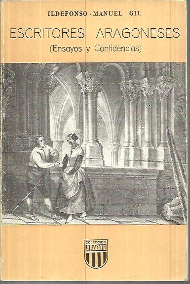 ESCRITORES ARAGONESES. (ENSAYOS Y CONFIDENCIAS).