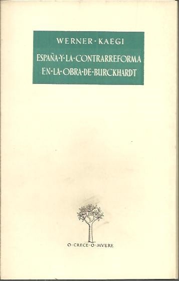 ESPAÑA Y LA CONTRARREFORMA EN LA OBRA DE BURCKHARDT.