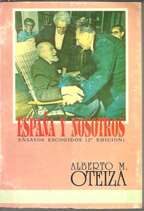 ESPAÑA Y NOSOTROS. ENSAYOS ESCOGIDOS.