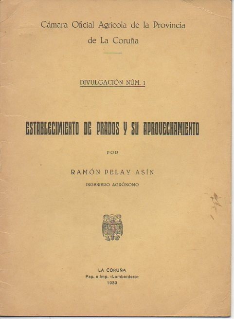 ESTABLECIMIENTO DE PRADOS Y SU APROVECHAMIENTO.