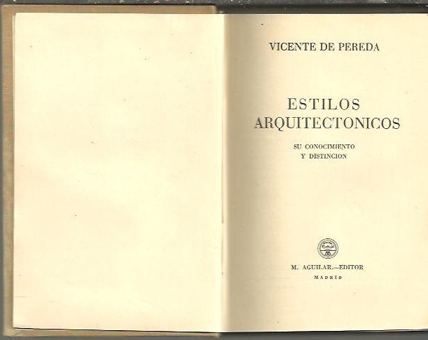 ESTILOS ARQUITECTONICOS. SU CONOCIMIENTO Y DISTINCION.