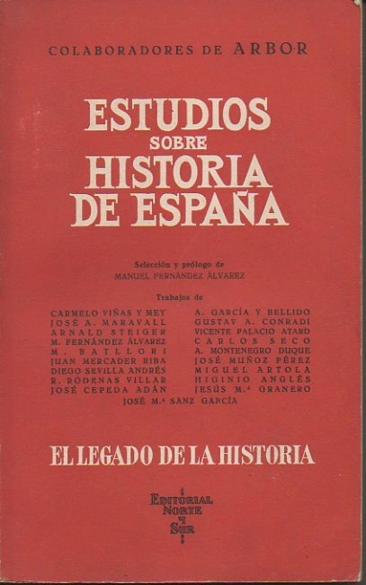 ESTUDIOS SOBRE HISTORIA DE ESPAÑA. EL LEGADO DE LA HISTORIA.