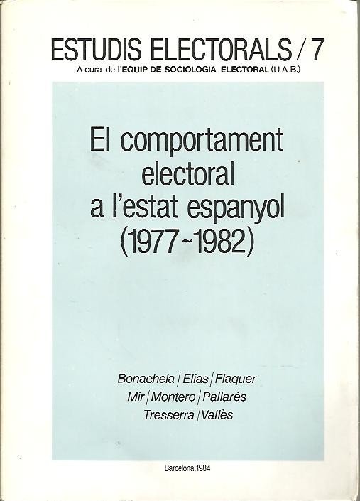 ESTUDIS ELECTORALS - 7. EL COMPORTAMENT ELECTORAL A L'ESTAT ESPANYOL …