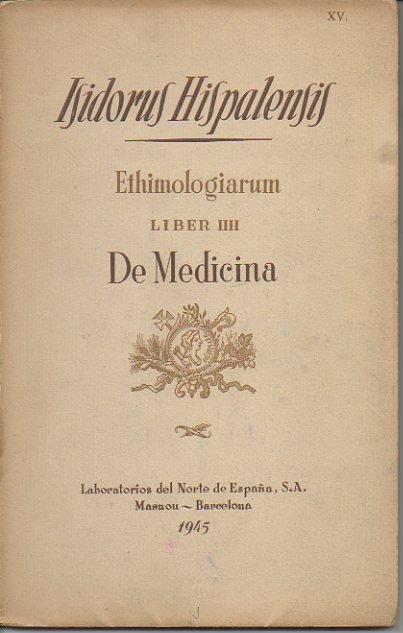 ETHIMOLOGIARUM. LIBER IIII (SIC). DE MEDICINA.