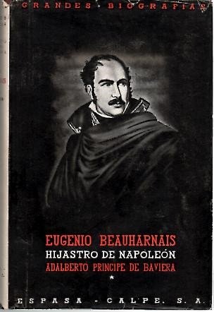 EUGENIO BEAUHARNAIS. HIJASTRO DE NAPOLEON. SEMBLANZA.