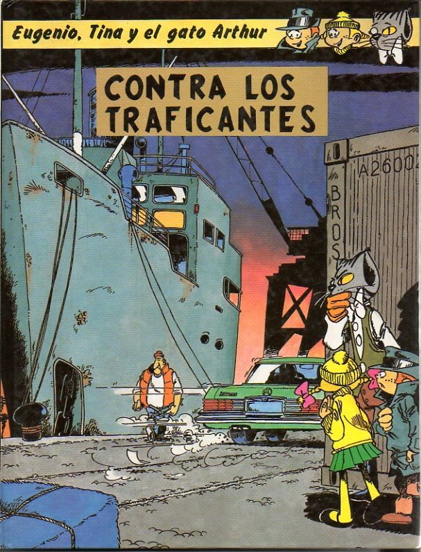 EUGENIO, TINA Y EL GATO ARTHUR CONTRA LOS TRAFICANTES.