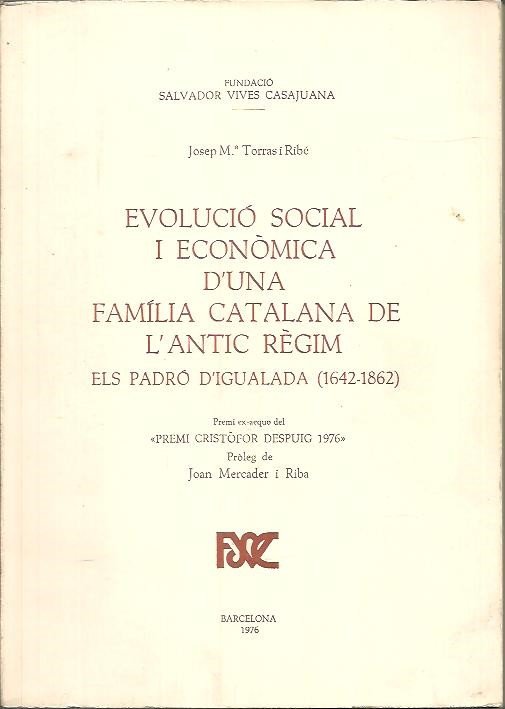 EVOLUCIO SOCIAL I ECONOMICA D'UNA FAMILIA CATALANA DE L'ANTIC REGIM. …