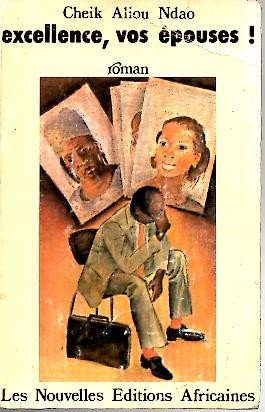 EXCELLENCE, VOS EPOUSES!