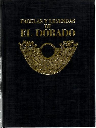 FABULAS Y LEYENDAS DE EL DORADO.