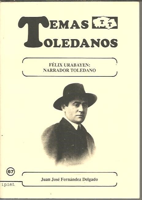FELIX URABAYEN. NARRADOR TOLEDANO.